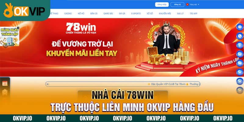 Nhà Cái 78WIN – Trực Thuộc Liên Minh OKVIP Hàng Đầu - hình ảnh - okvipapps.com