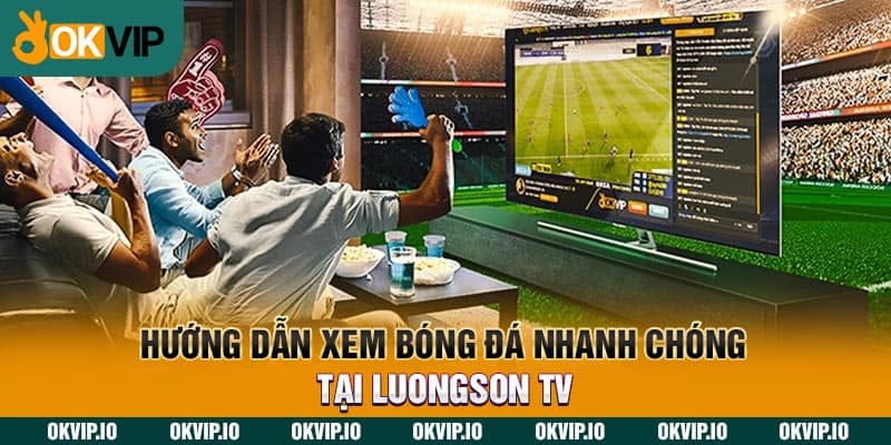 LuongSon TV – Đối Tác Thân Thiết Thứ 9 Của OKVIP - hình ảnh - okvipapps.com LuongSon TV – Đối Tác Thân Thiết Thứ 9 Của OKVIP - hình ảnh - okvipapps.com
