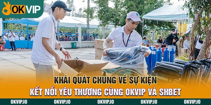 Kết Nối Yêu Thương Cùng OKVIP Và SHBET Trong Năm 2024 - hình ảnh - okvipapps.com Kết Nối Yêu Thương Cùng OKVIP Và SHBET Trong Năm 2024 - hình ảnh - okvipapps.com